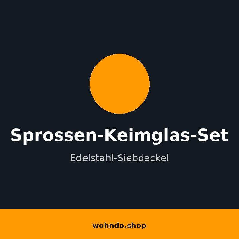 Sprossen-Keimglas-Set mit Edelstahl-Siebdeckel
